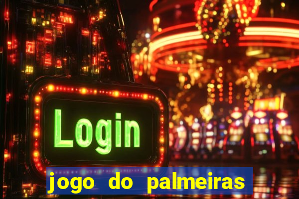 jogo do palmeiras ao vivo gratis